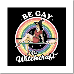 Be Gay Do Witchcraft Gay Lesbian Pagan Pride Witch Halloween Posters and Art